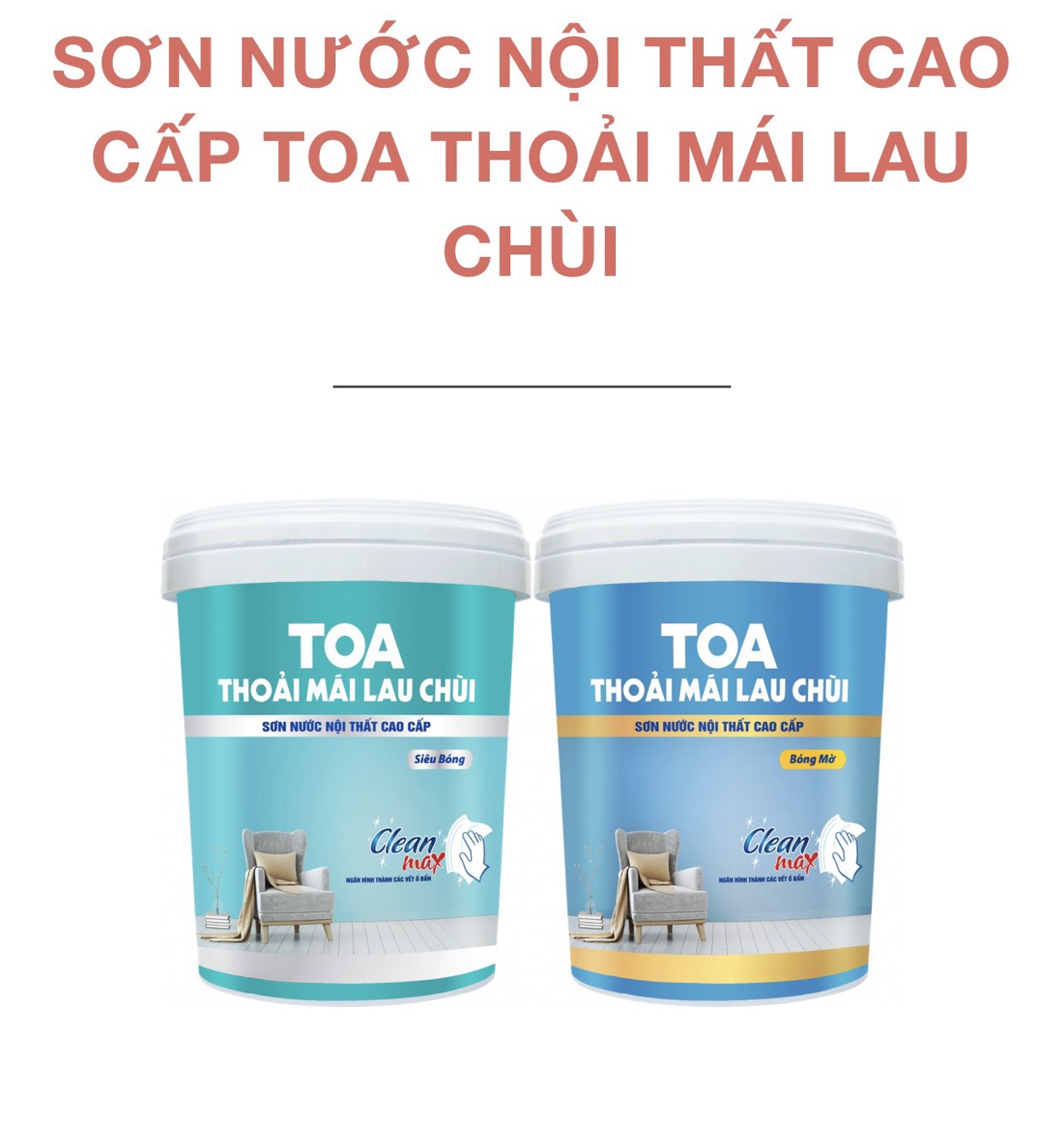 Sơn nước nội thất cao cấp TOA thoải mái lau chùi 